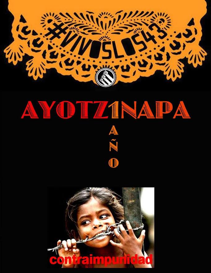 Ayotzinapa 1 año: Campaña contra la impunidad