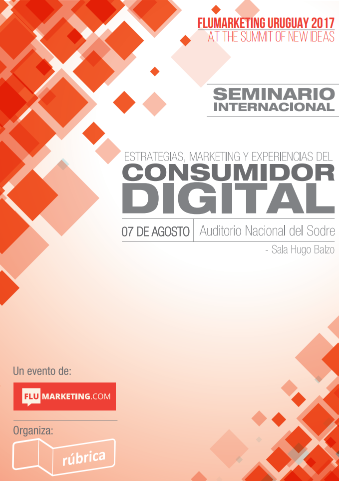 Seminario Internacional Flumarketing: Estrategias, marketing y experiencias del consumidor digital