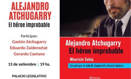 Presentación del libro “Alejandro Atchugarry, El Héroe Improbable”