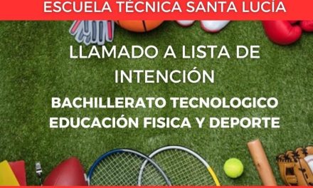 Llamado a Lista de Intención en Escuela Técnica Santa Lucía