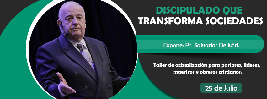Discipulado que transforma sociedades con Salvador Dellutri