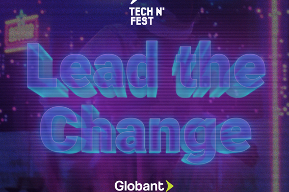 Globant invita a la 1era edición del Tech N´ Fest, un festival para celebrar la tecnología, la creatividad y reimaginar los límites de la colaboración