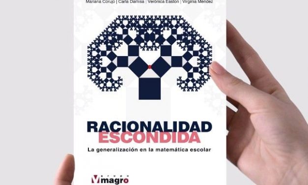 Grupo Magro Editores: Racionalidad Escondida. La Generalización en la Matemática Escolar