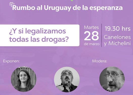 Charla ¿Y si legalizamos todas las drogas?