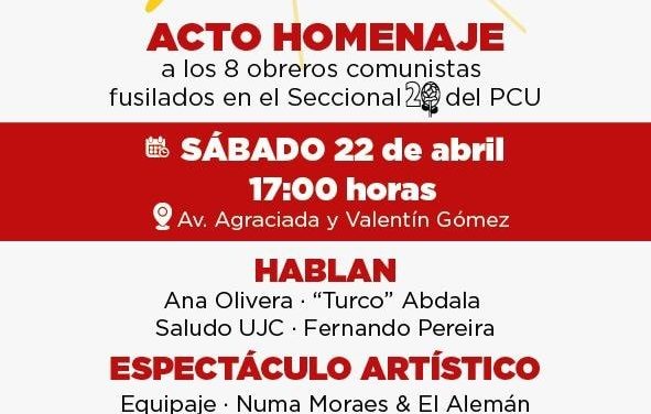 El emblemático acto de los 8 Mártires de la Seccional 20 del PCU: Día y hora, oratoria y espectáculo