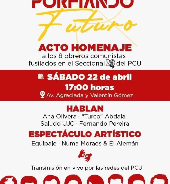 El emblemático acto de los 8 Mártires de la Seccional 20 del PCU: Día y hora, oratoria y espectáculo