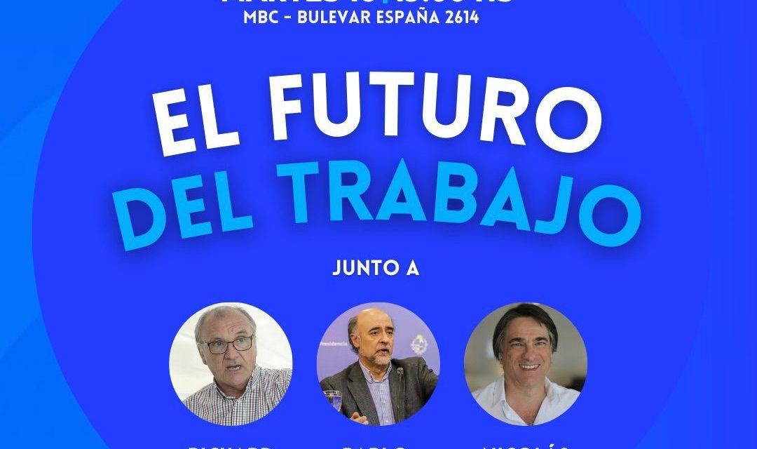 Charla: “El Futuro del Trabajo”: ¿quién la organiza, dónde será, y quiénes exponen?
