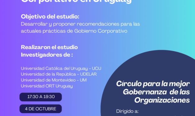 Presentación de resultados del primer estudio de Gobierno Corporativo en Uruguay