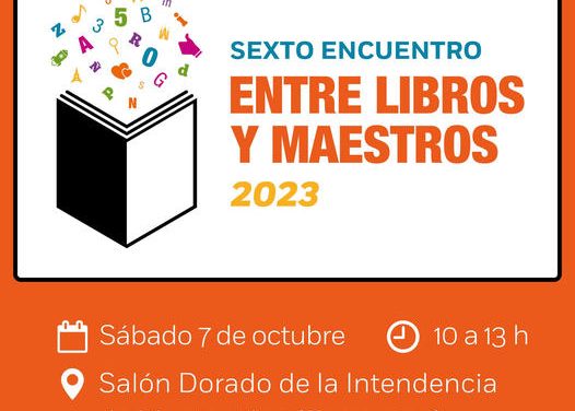 6° Encuentro entre libros y maestros: ¿Cuándo, dónde, y cómo participar?