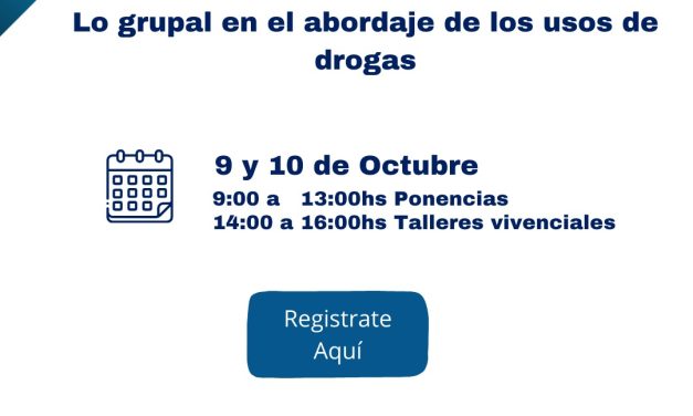 Encuentro “Lo grupal en el abordaje de los usos de drogas”