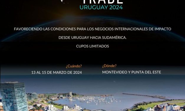 IMPACT TRADE Uruguay 2024: ¿Cuál es la propuesta?