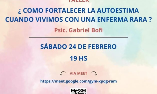 Taller: «¿Cómo fortalecer la autoestima cuando vivimos con una enferma rara?