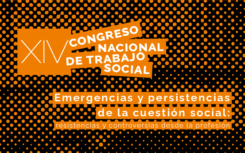 XIV Congreso Nacional de Trabajo Social: ¿cuál será el eje central?