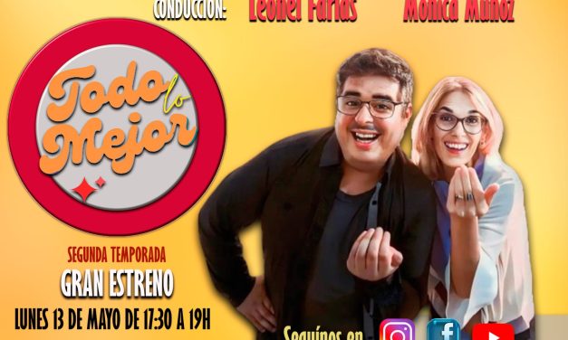 Se viene la segunda temporada de TODO LO MEJOR