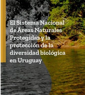 Presentación del Libro “El Sistema Nacional de Áreas Naturales Protegidas y la protección de la diversidad biológica en Uruguay”