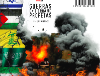 GUERRAS EN TIERRA DE PROFETAS, un libro sobre la complejidad de los distintos conflictos en Medio Oriente