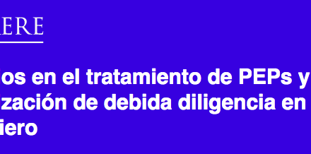 Ferrere: Cambios en el tratamiento de PEPs y tercerización de debida diligencia en el sector financiero