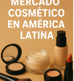 El auge del mercado de cosméticos en América Latina: un sector en expansión con identidad propia