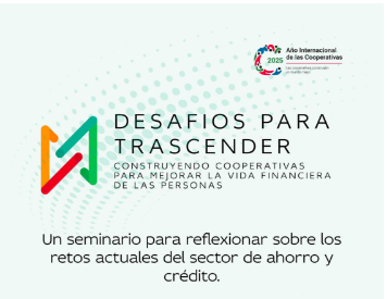 Seminario Desafíos para trascender: construyendo cooperativas para mejorar la vida financiera de las personas