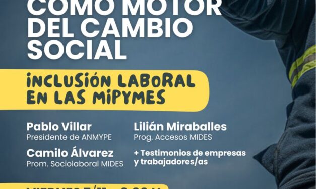 Charla abierta “El Empleo como Motor del Cambio Social: Inclusión Laboral en las Mipymes”