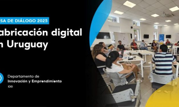 Mesa de diálogo 2025 UTEC: Fabricación digital en Uruguay