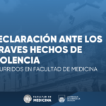 Declaración ante los graves hechos de violencia ocurridos en Facultad de Medicina
