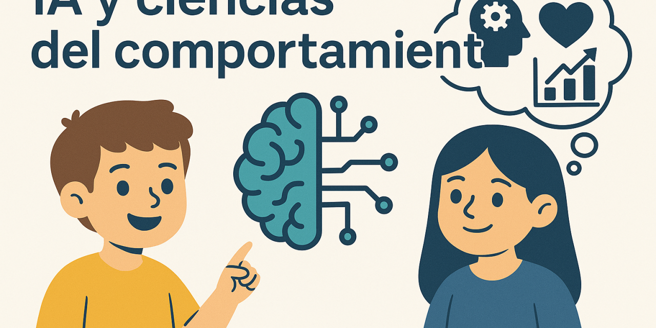 Inteligencia artificial y ciencias del comportamiento: una alianza estratégica para la educación