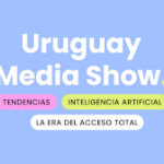 Declaran de interés nacional la 23.ª edición de Uruguay Media Show