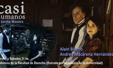 Comedia dramática “Casi humanos” en un ambiente muy especial