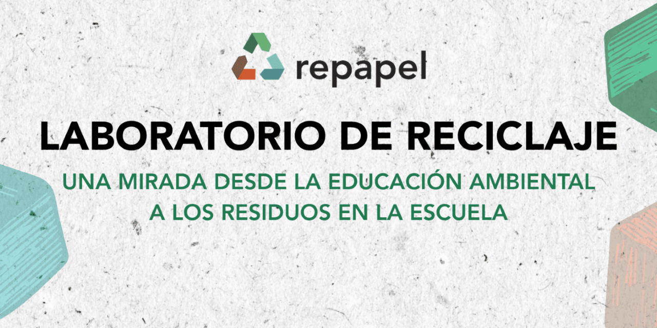 Laboratorio de Reciclaje Repapel 2026