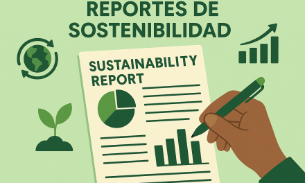 ¿Cómo los Reportes de Sostenibilidad pueden impulsar el cambio organizacional?
