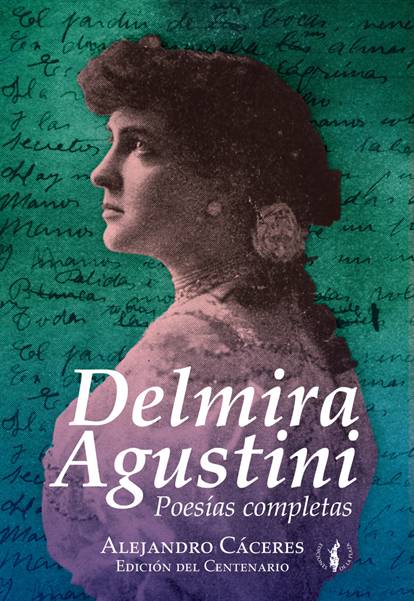 Libro «Delmira Agustini, poesías completas» de Alejandro Cáceres