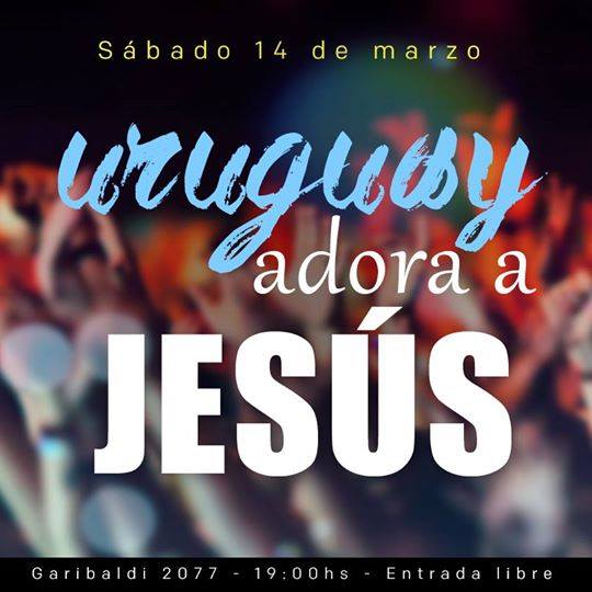 Evento Uruguay Adora a Jesús