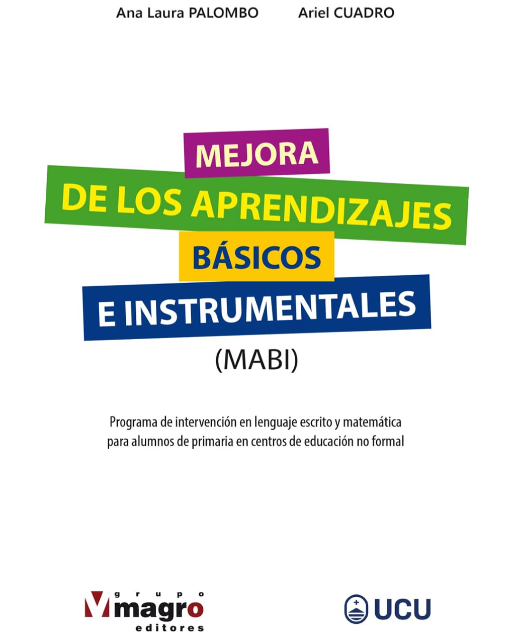 Grupo Magro Editores publicó “MEJORA DE LOS APRENDIZAJES BÁSICOS E INSTRUMENTALES” (MABI)