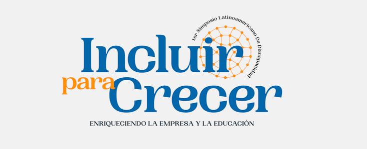 1er. Simposio Latinoamericano de Discapacidad: Enriqueciendo la empresa y la educación
