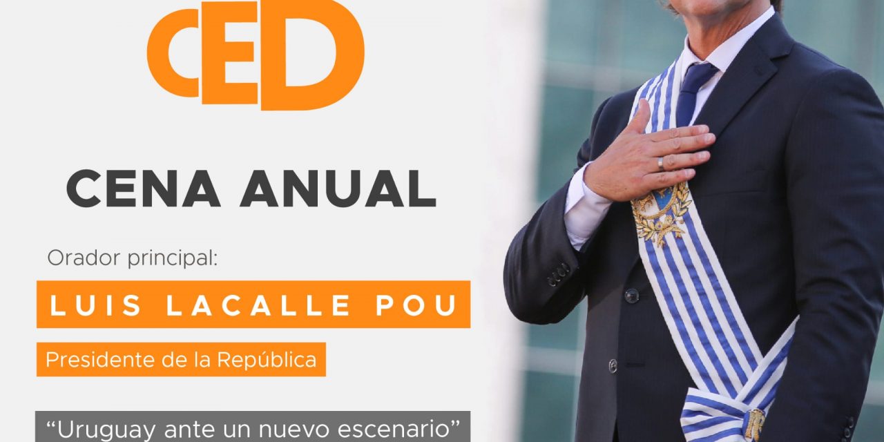 Cena anual CED con el Presidente Luis Lacalle Pou y su ponencia “Uruguay ante un nuevo escenario”
