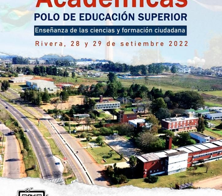 Jornadas Académicas del Polo de Educación Superior de Rivera de UTEC: “La enseñanza de las ciencias y formación ciudadana”