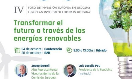 IV Foro de Inversión Europea en Uruguay «Transformar el futuro a través de las energías renovables»