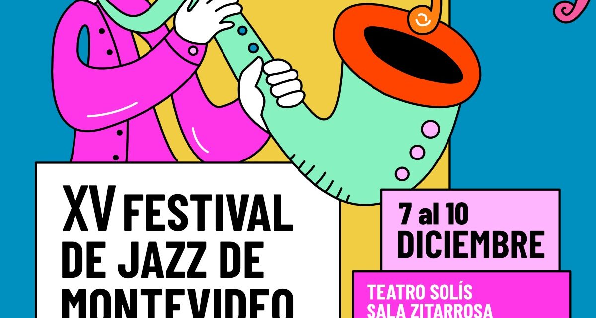 Festival de Jazz en Montevideo: ¿dónde y quiénes se presentarán en escena?