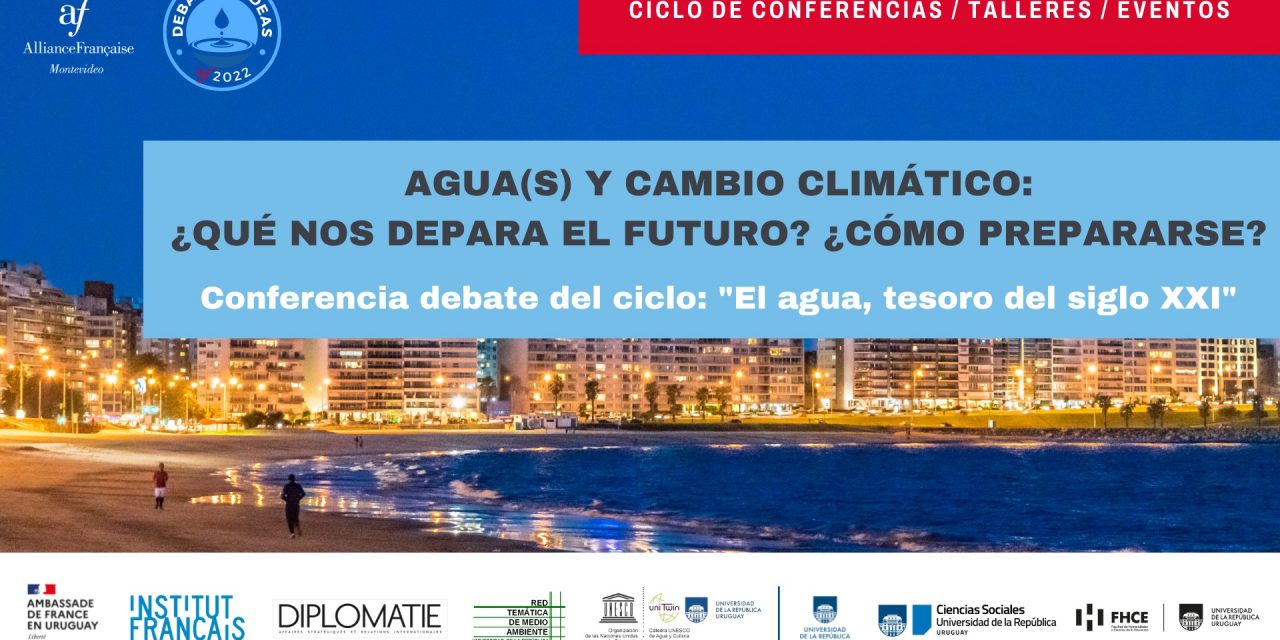 Conferencia: “Agua(s) y cambio climático: ¿Qué nos depara el futuro? ¿Cómo prepararse?”
