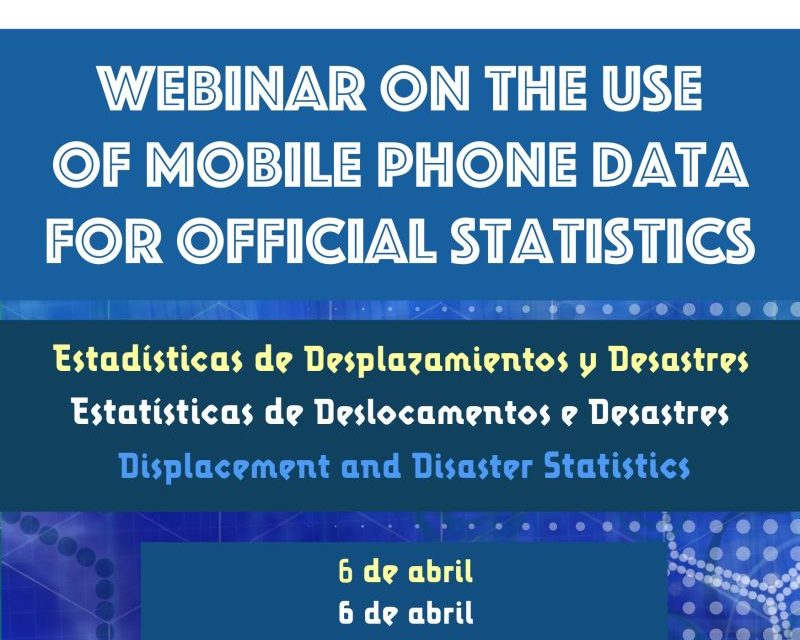 Experiencia del INE: “Datos de telefonía móvil para estadísticas de desplazamiento y desastres”