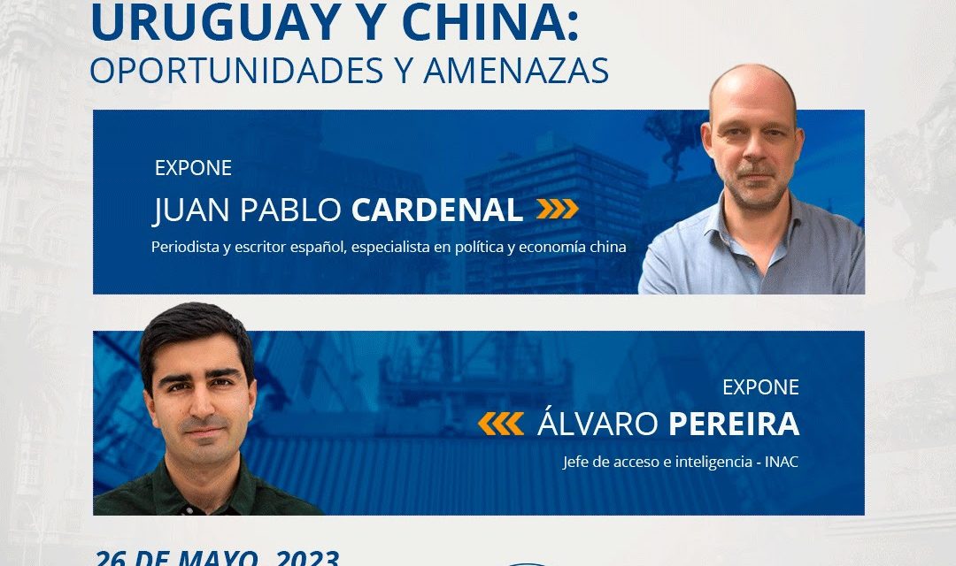 Desayuno internacional: Uruguay y China. Oportunidades y Amenazas
