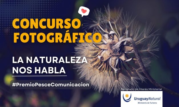 Concurso Fotográfico “La Naturaleza Nos Habla” #PremioPesceComunicacion