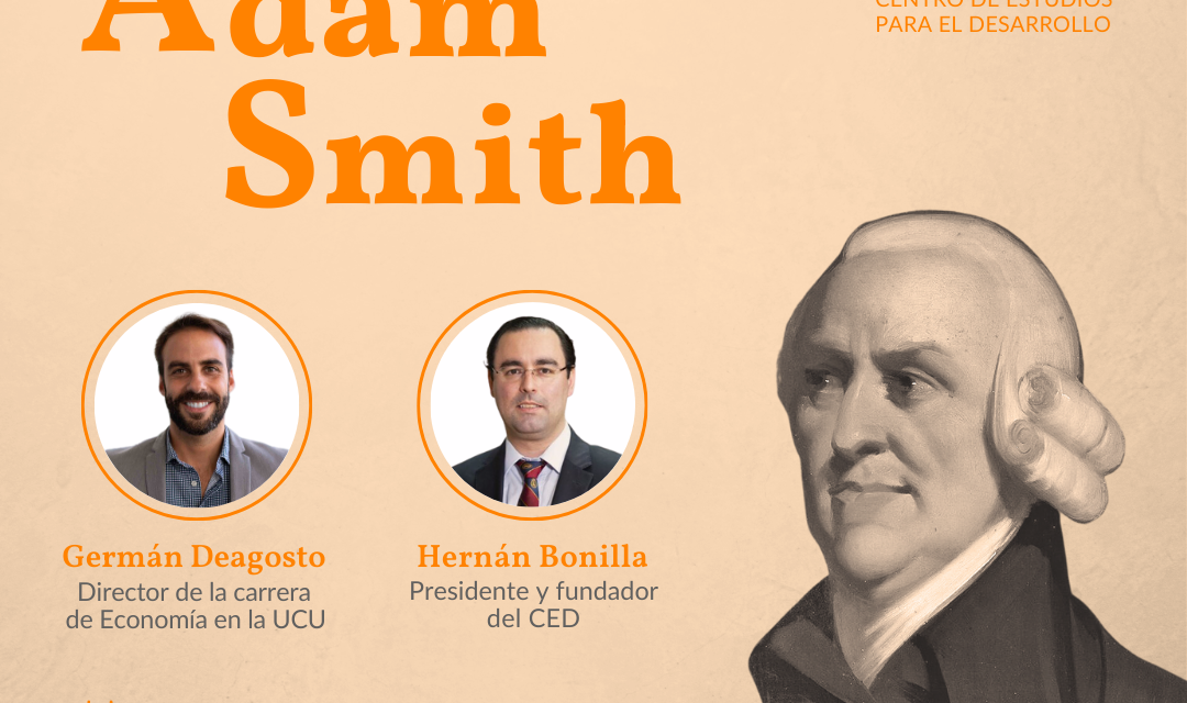 CED: A 300 años del nacimiento de Adam Smith