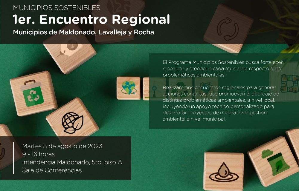 Municipios Sostenibles: Primer Encuentro Regional con representantes de Maldonado, Lavalleja y Rocha
