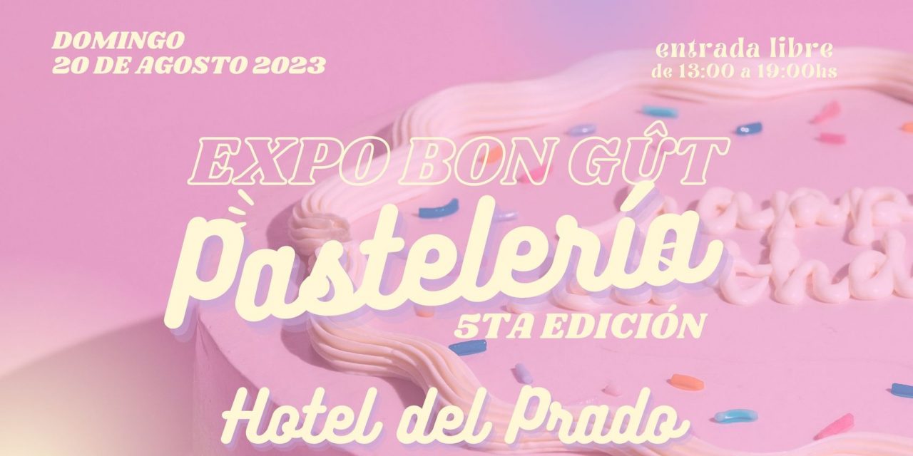 Llega la 5ta. edición de Expo Pastelería del Uruguay: ¿Cuándo y dónde será?