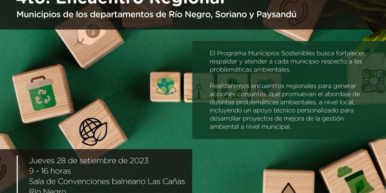 Municipios Sostenibles: Cuarto Encuentro Regional con representantes de Río Negro, Soriano, y Paysandú