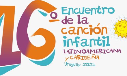 16o. Encuentro de la canción infantil latinoamericana y caribeña 2023