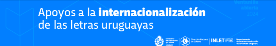 Inscripciones para solicitar apoyos a la Internalización de las Letras Uruguayas
