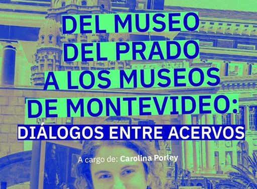 Del Museo del Prado a los Museos de Montevideo: Diálogos entre acervos